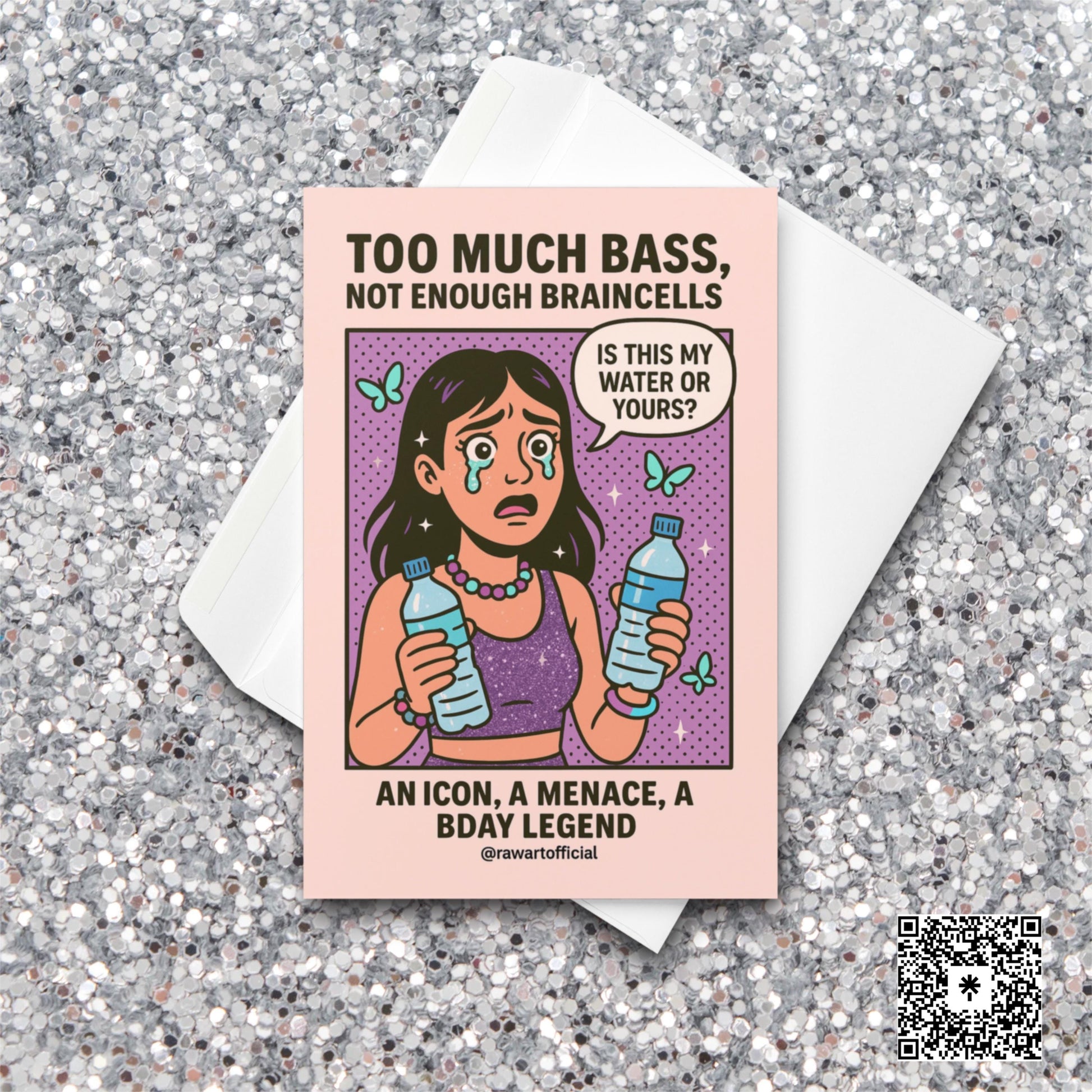 Funny rave birthday card with crying girl holding two water bottles, chaotic festival theme.