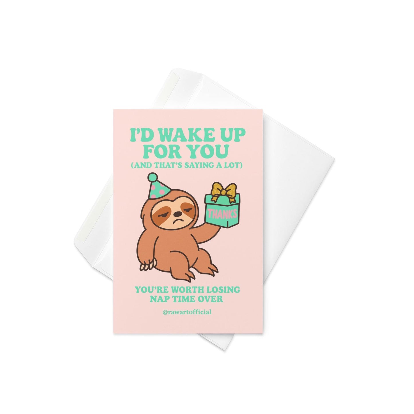 Greeting card featuring a sleepy sloth wearing a party hat holding a small gift with text about waking up and losing nap time.