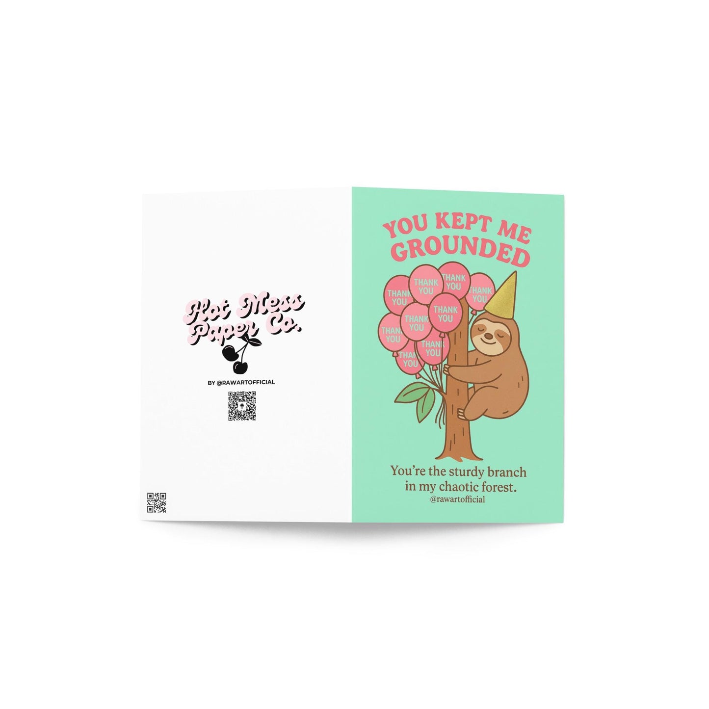 Cute sloth hugging a tree with pink “thank you” balloons and text “You kept me grounded.”