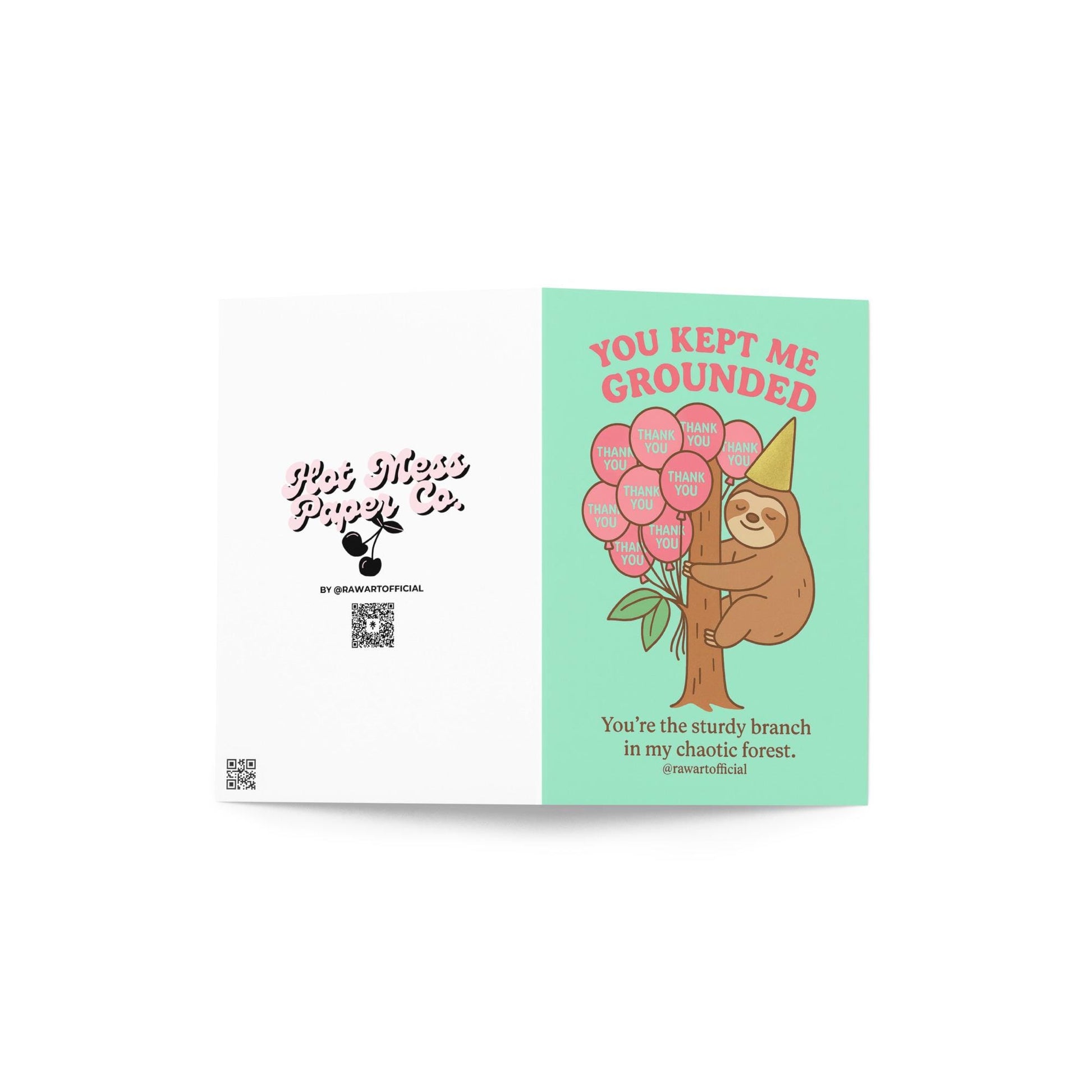 Cute sloth hugging a tree with pink “thank you” balloons and text “You kept me grounded.”