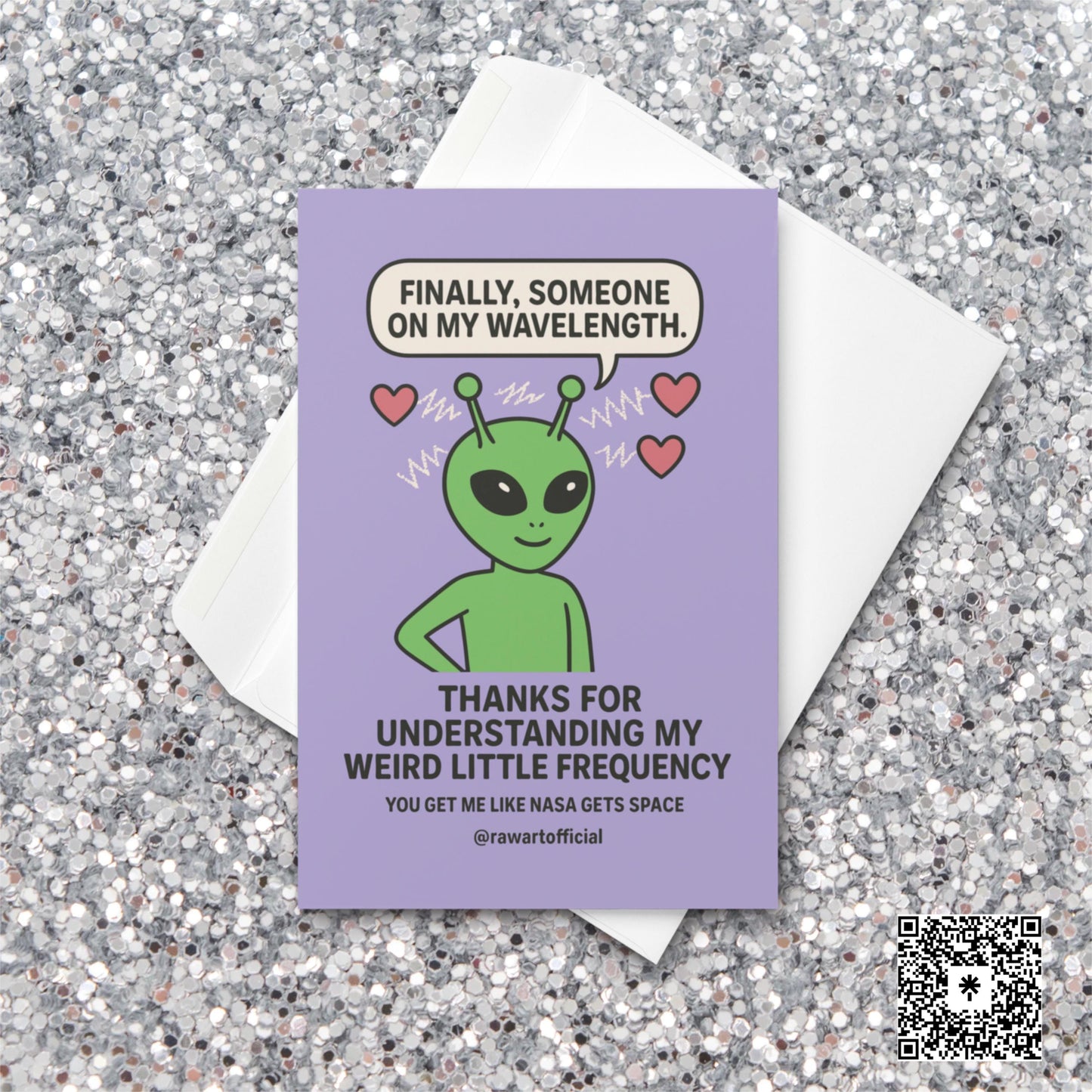 Cute green alien with hearts and wavy lines and text “Thanks for Understanding My Weird Little Frequency.”
