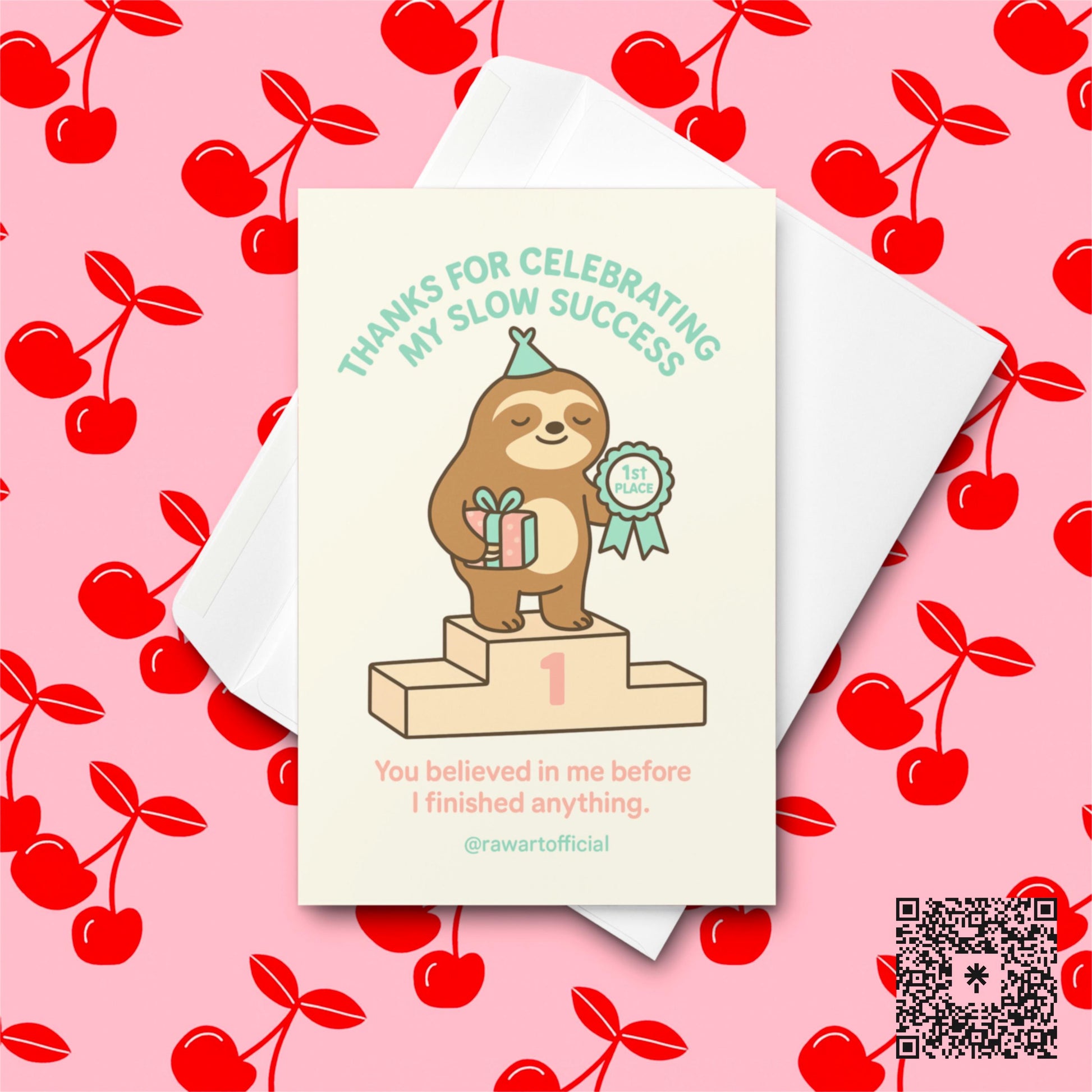 Cute sloth on a first-place podium holding a gift and ribbon with text “Thanks for Celebrating My Slow Success.”