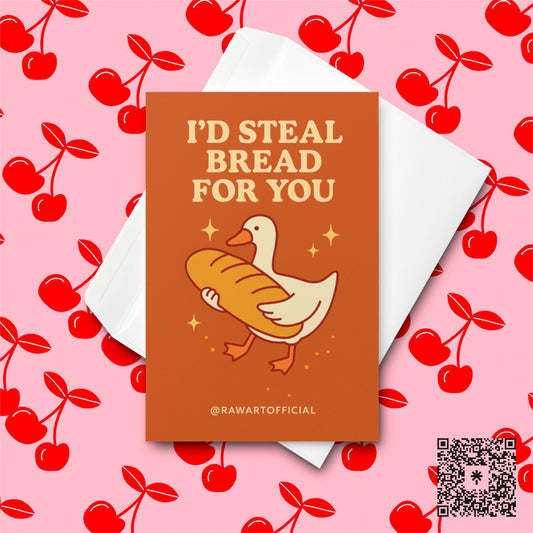 Cute goose holding a big loaf of bread with sparkles and text reading “I’d Steal Bread for You” on an orange background.