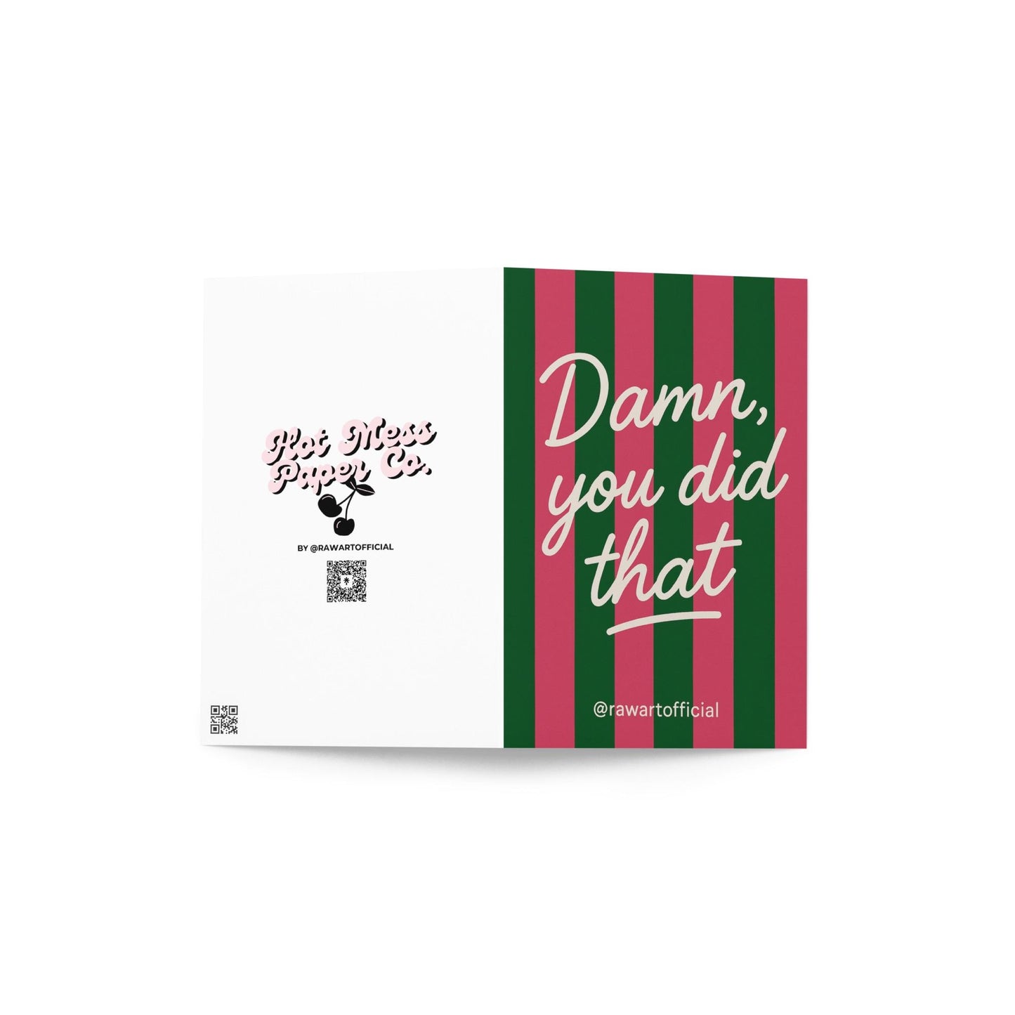 Pink and green striped greeting card with white script text reading “Damn, you did that.”
