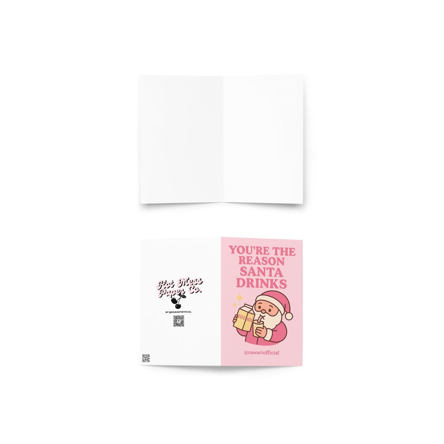 Pink Santa Christmas card holding eggnog with funny text: you’re the reason Santa drinks.