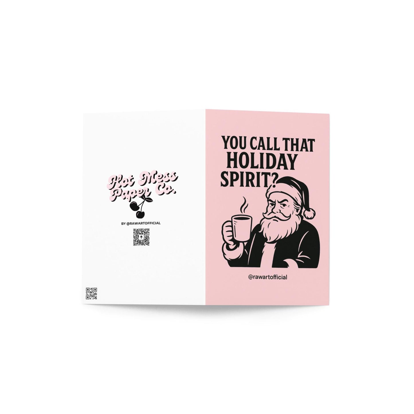 Grumpy Santa holding coffee with text “You Call That Holiday Spirit?” on pink background.