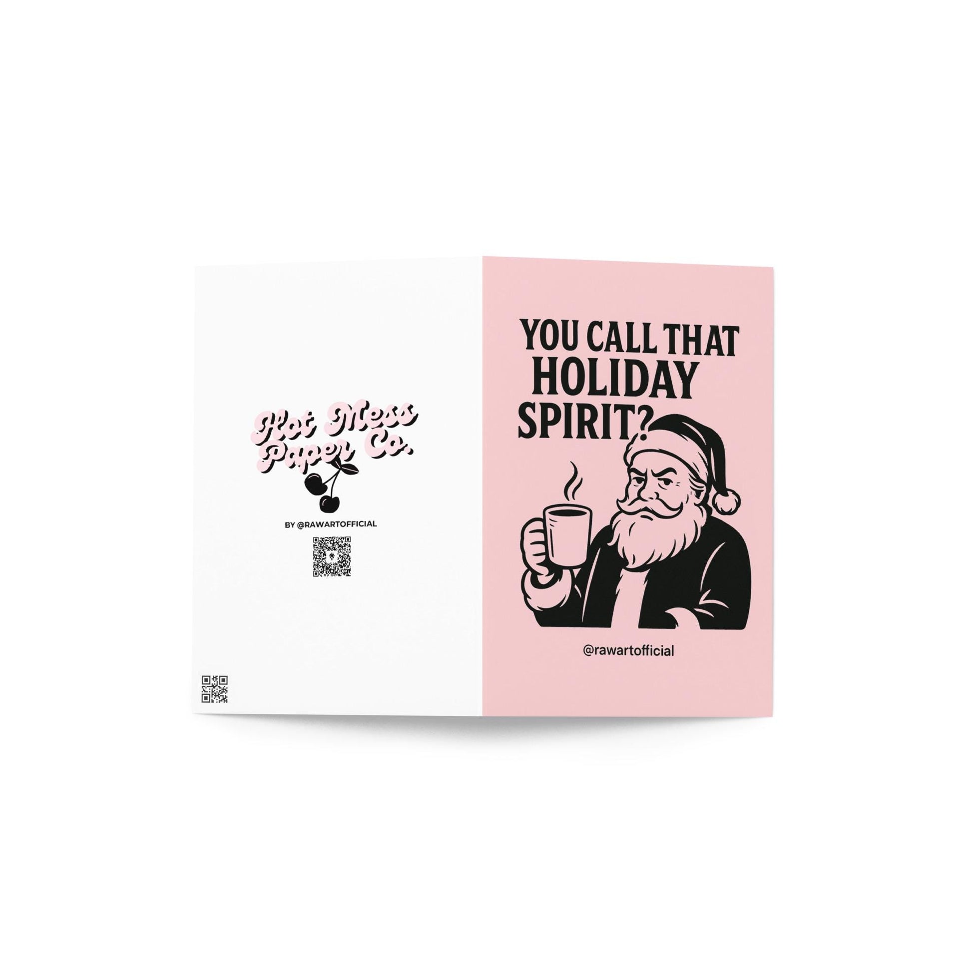 Grumpy Santa holding coffee with text “You Call That Holiday Spirit?” on pink background.