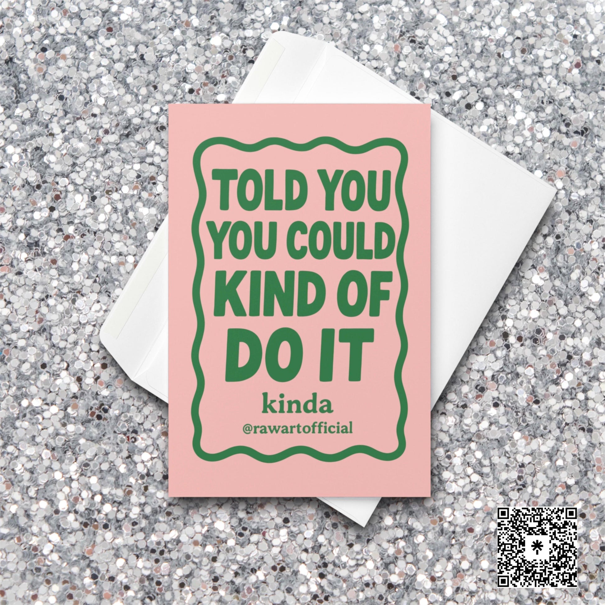 Funny green text on pink saying “Told you you could kind of do it — kinda.”