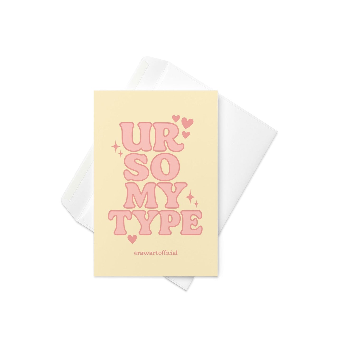 Cute greeting card with retro pink lettering reading “Ur So My Type” on a soft yellow background with hearts.
