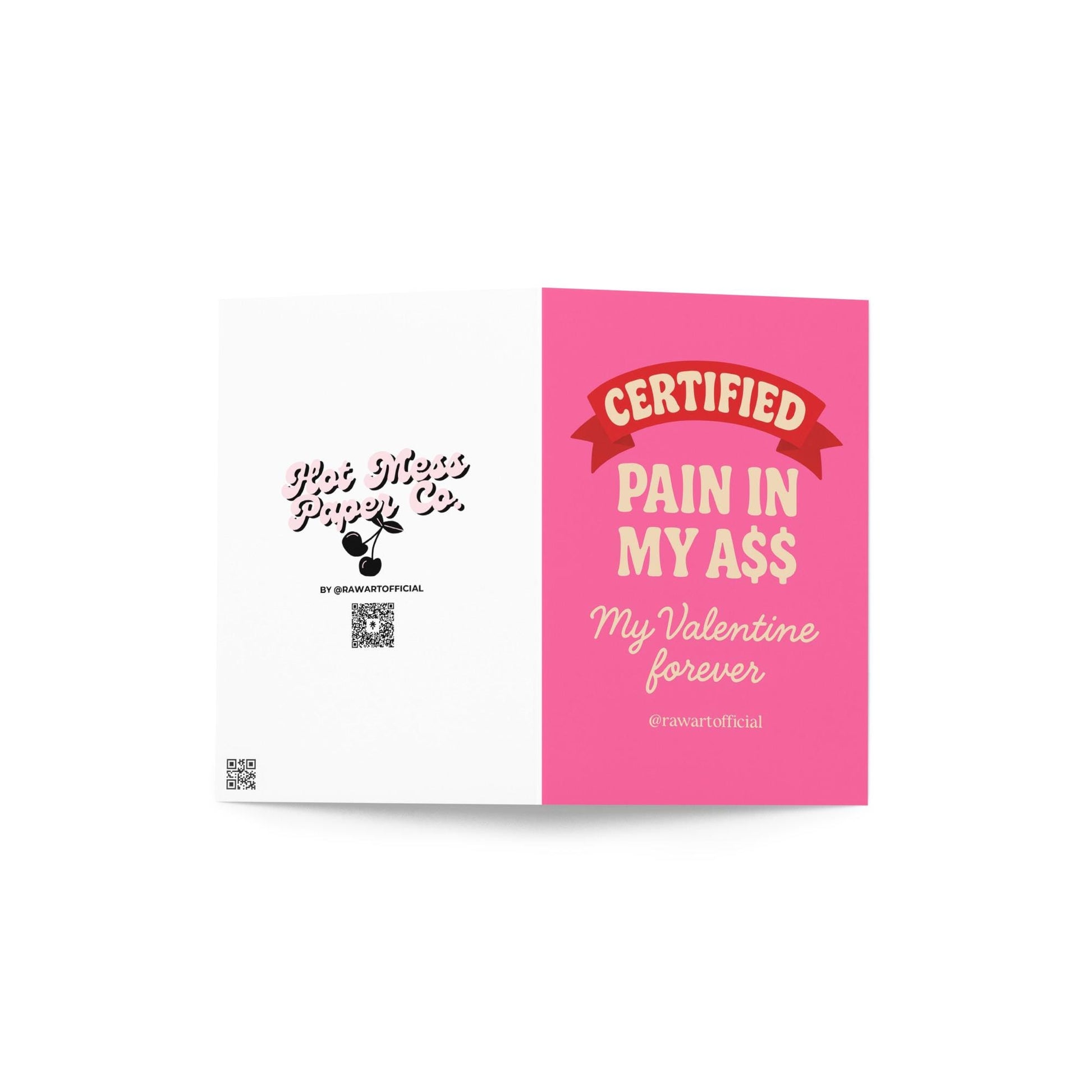 Pink card with red banner reading “Certified,” and bold text saying “Pain In My A$$ – My Valentine Forever.”