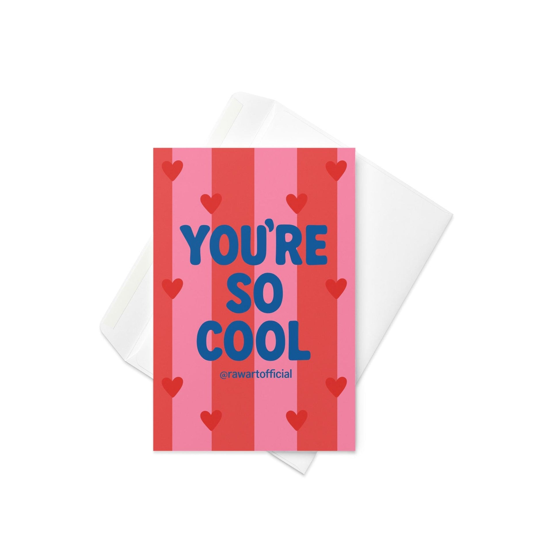 Pink and red striped greeting card with blue text reading “You’re So Cool” surrounded by red hearts.
