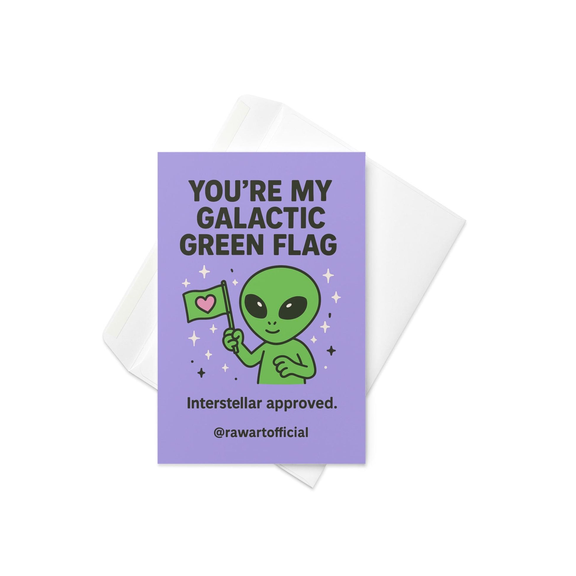 Green alien holding a heart flag with text “You’re My Galactic Green Flag.”