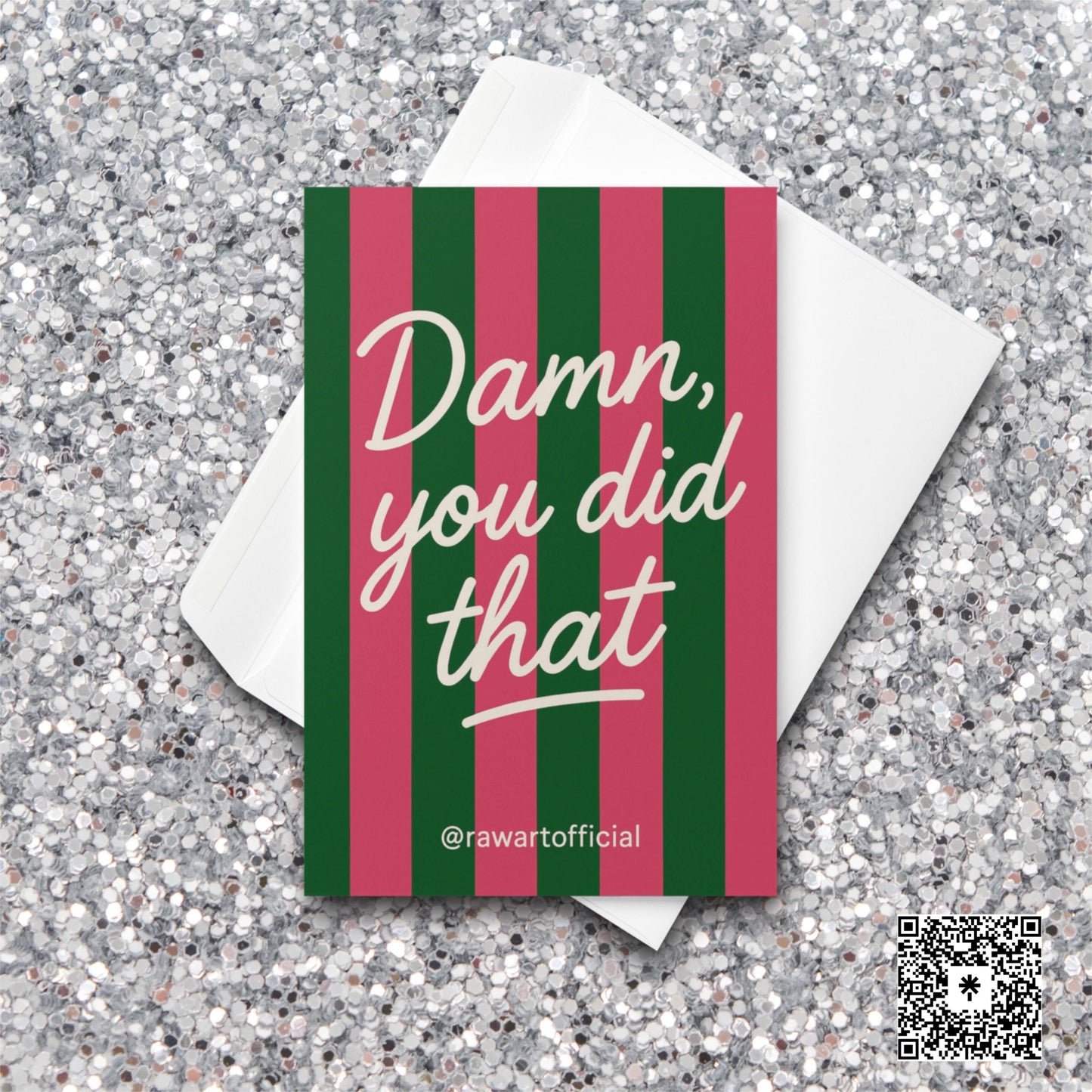 Pink and green striped greeting card with white script text reading “Damn, you did that.”