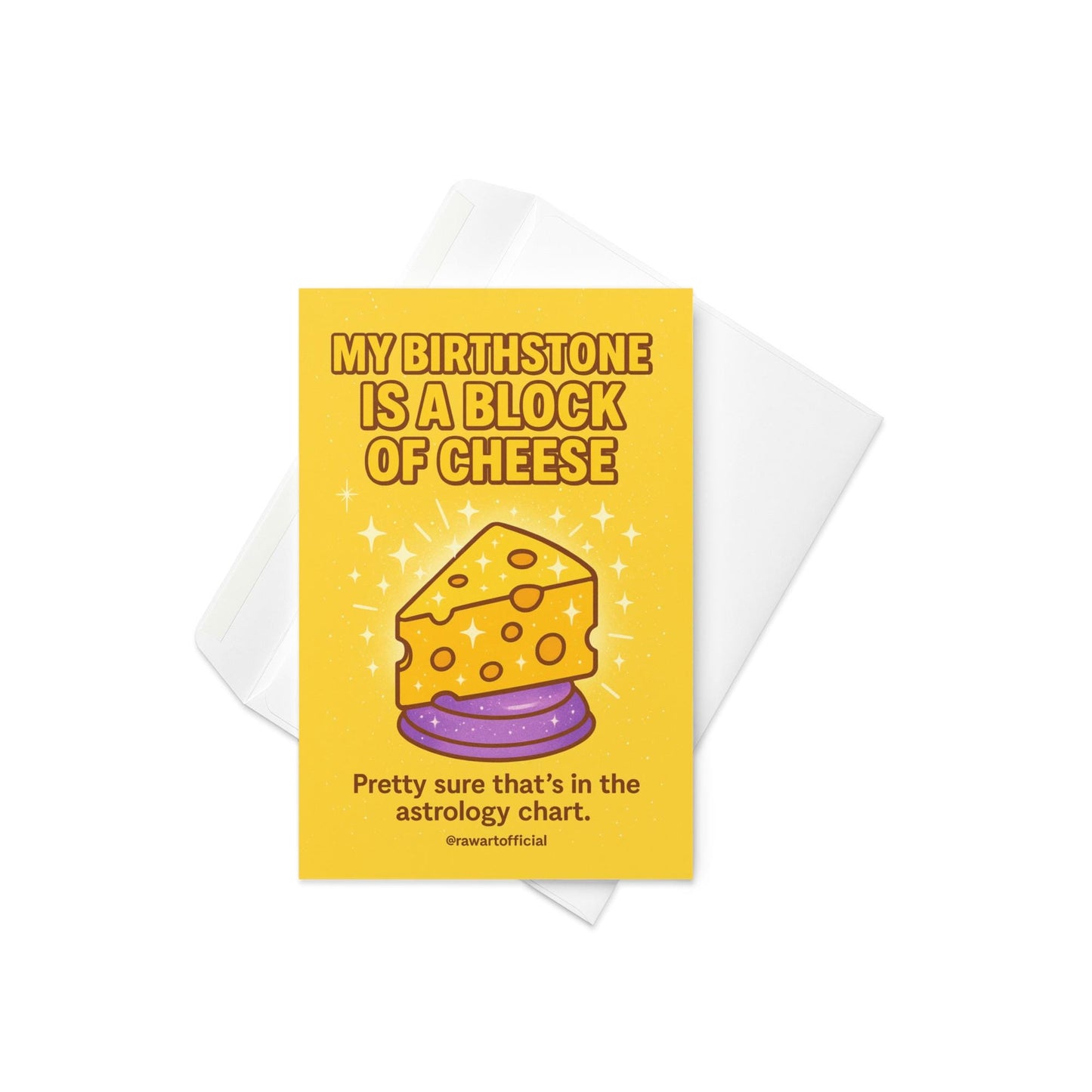 Sparkly cartoon cheese wedge on yellow background with text “My Birthstone Is a Block of Cheese.”