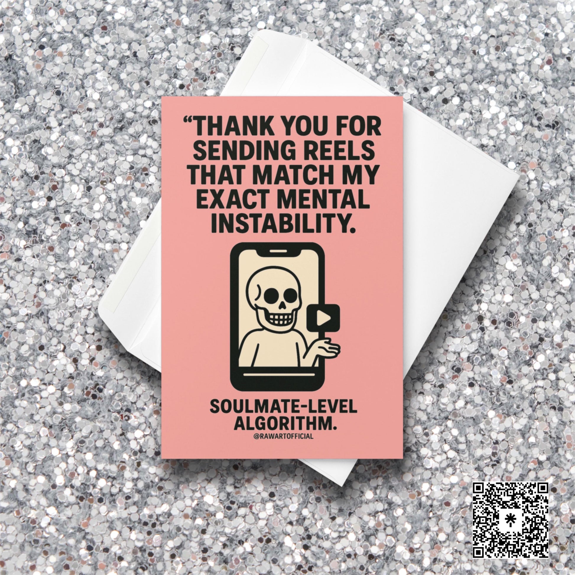 Pastel pink card featuring a skeleton inside a phone screen with the text “Thank you for sending reels that match my exact mental instability. Soulmate-level algorithm.”