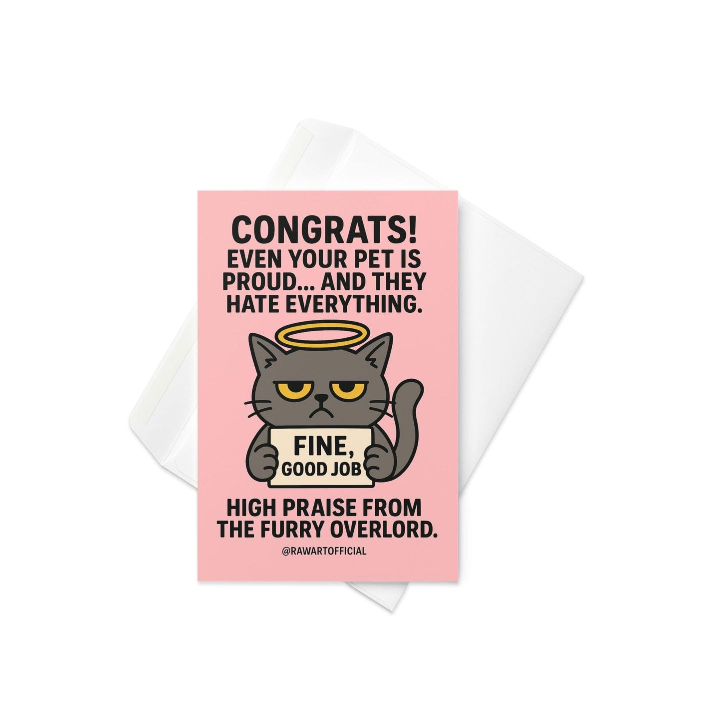 Greeting cardPink congratulations card with a grumpy grey cat holding a sign that says “FINE, GOOD JOB” and a sarcastic message above.