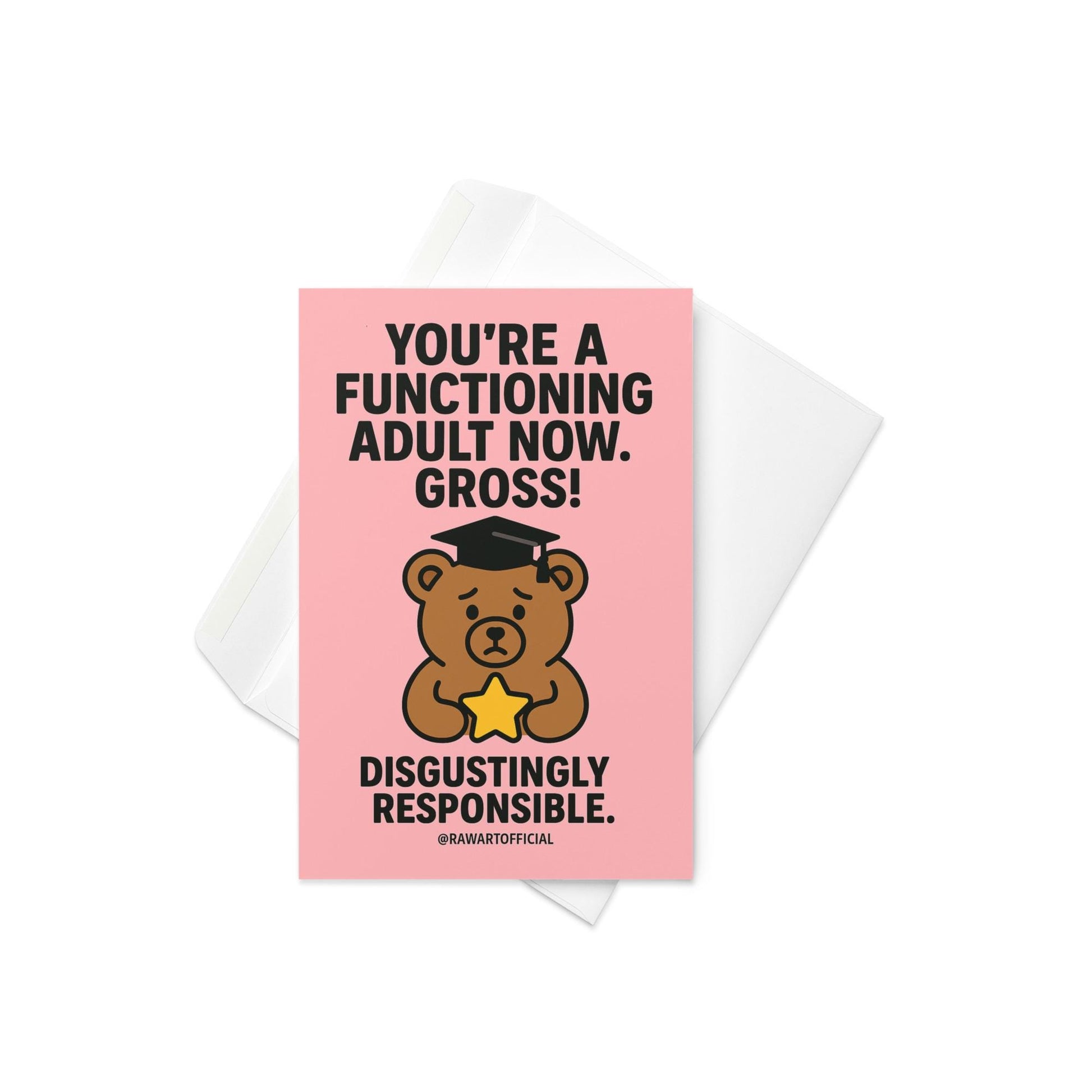 Pink graduation card with sad bear in cap holding a star and bold text saying “You’re a functioning adult now. Gross.”