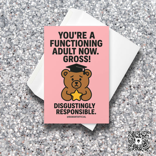 Pink graduation card with sad bear in cap holding a star and bold text saying “You’re a functioning adult now. Gross.”