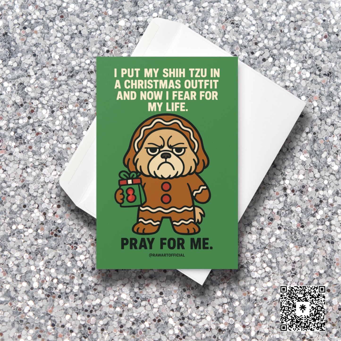 Illustration of a grumpy Shih Tzu in a gingerbread Christmas costume holding a tiny present with text saying “Pray for me.”