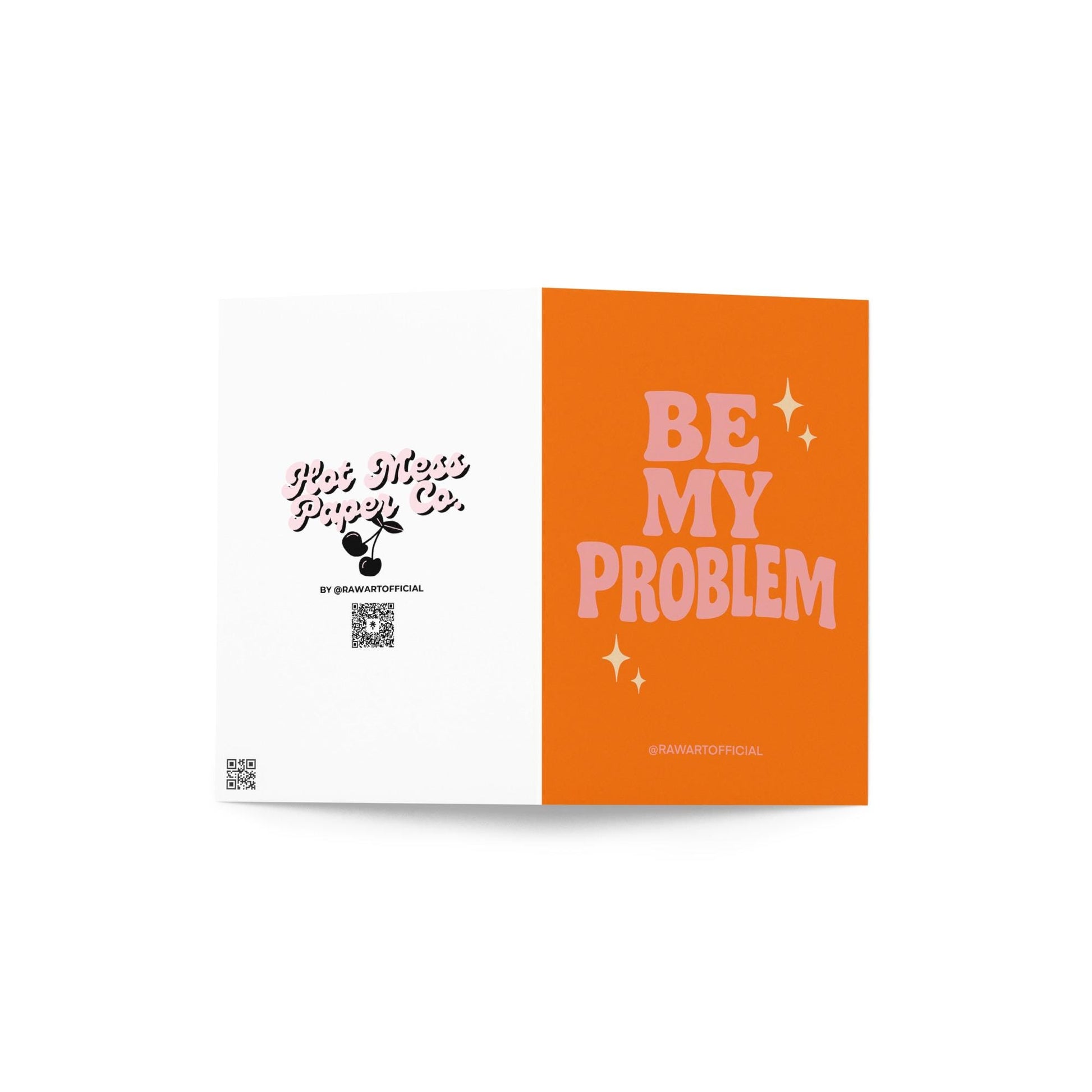 Greeting card with retro pink lettering reading “Be My Problem” on an orange background.