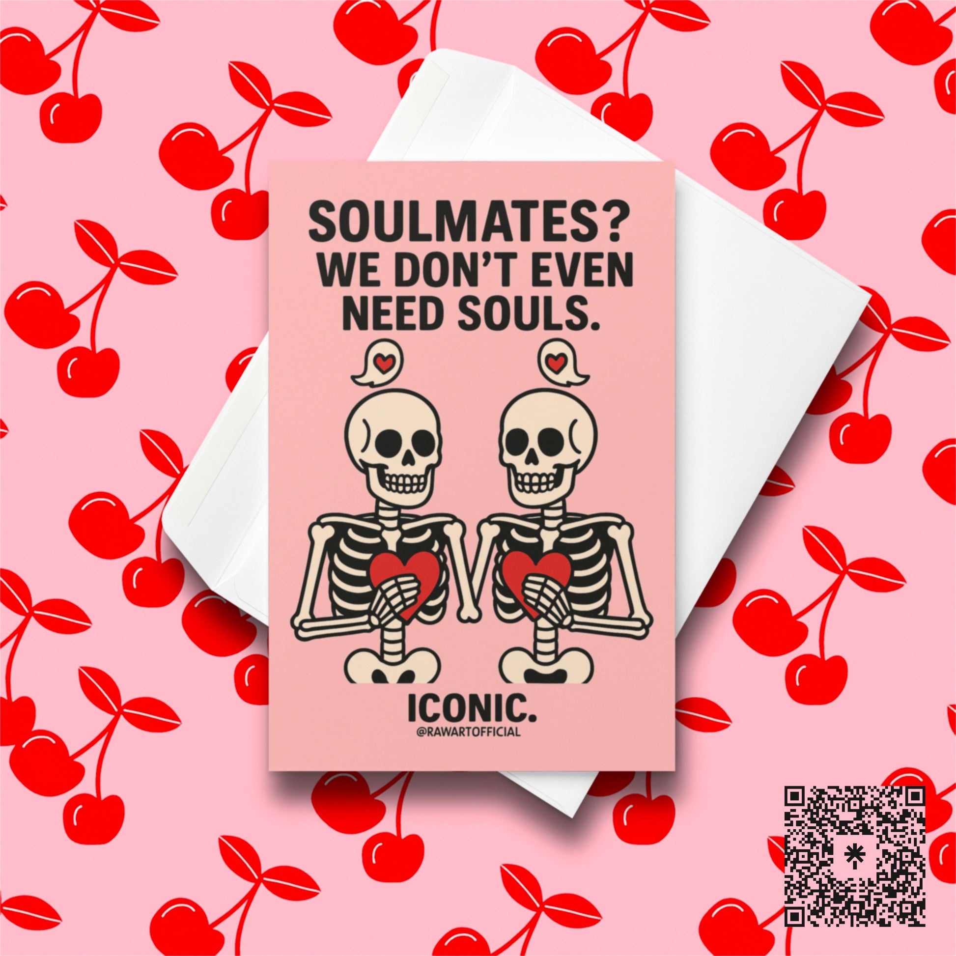 Two skeletons holding hearts on pink background with text “Soulmates? We don’t even need souls.”