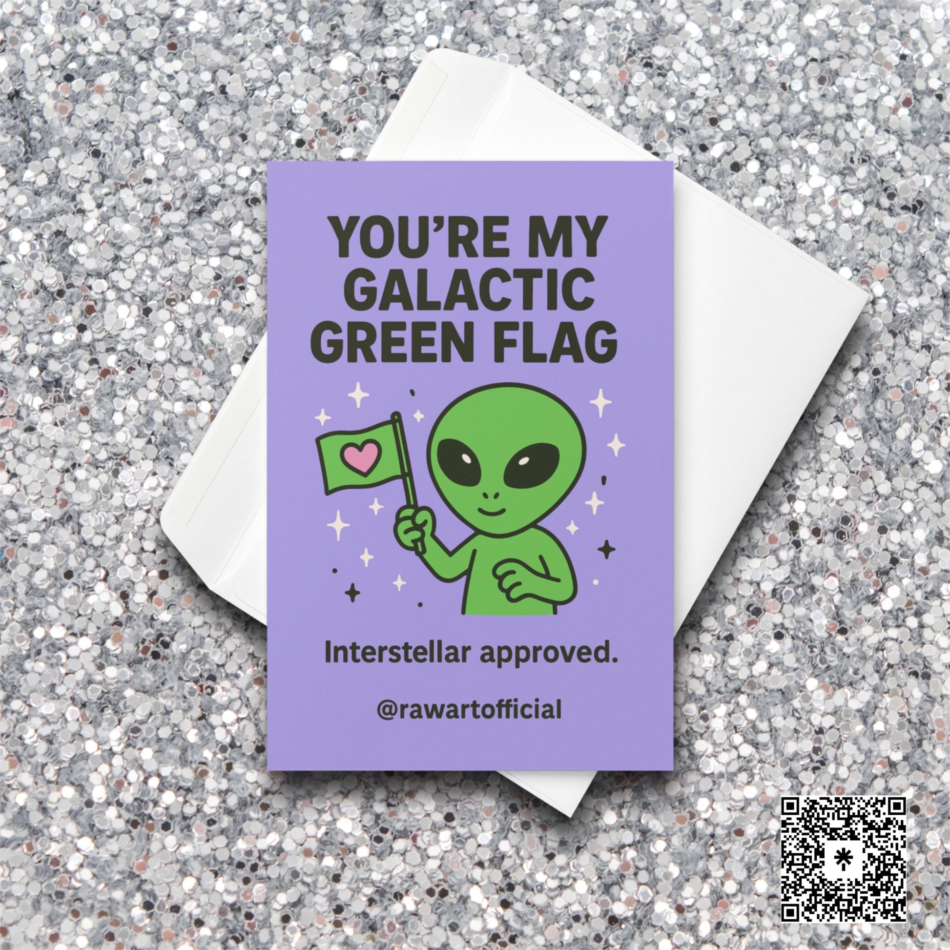Green alien holding a heart flag with text “You’re My Galactic Green Flag.”