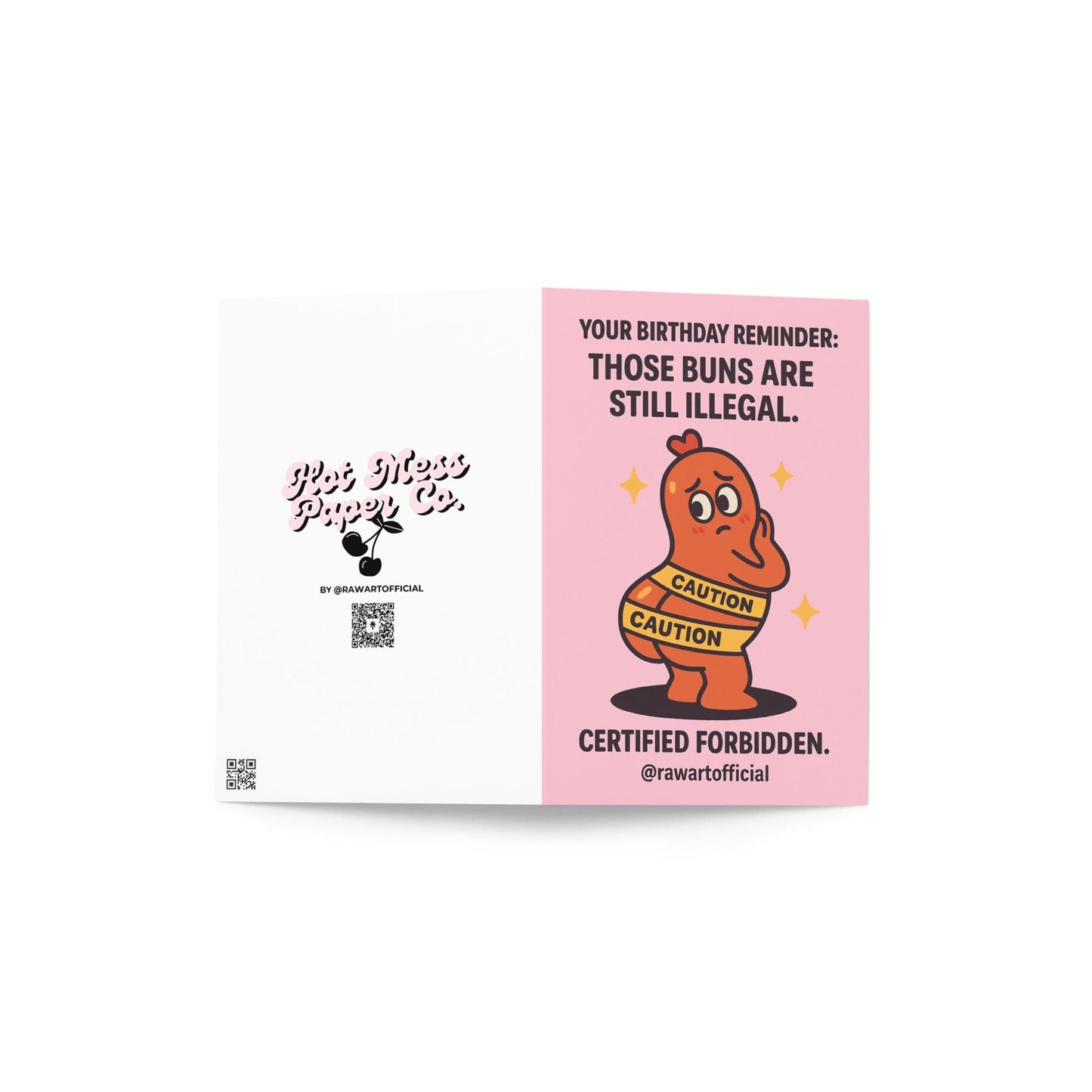 Cartoon hot dog character wrapped in caution tape around its butt with sparkles around it, with text saying “Those buns are still illegal.”