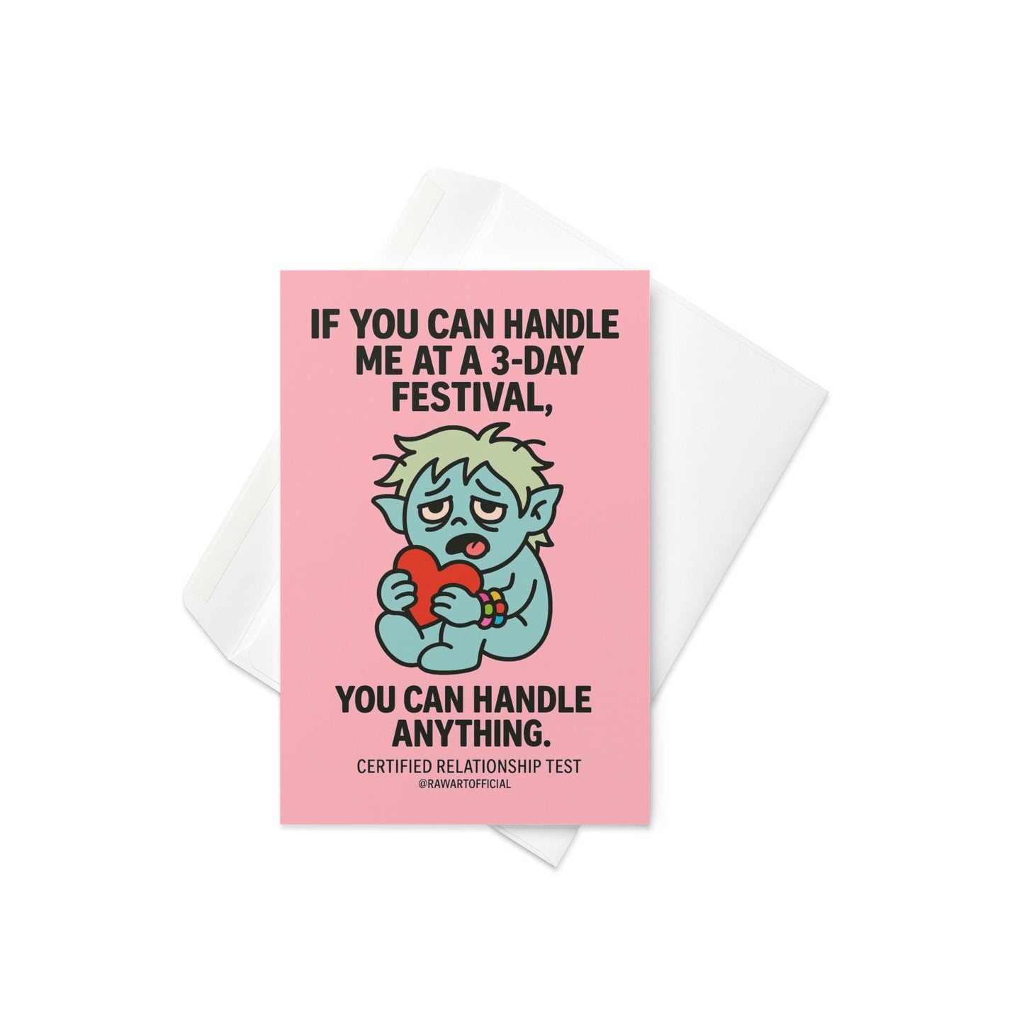 funny relationship card with tired festival character holding heart and text if you can handle me at a 3 day festival you can handle anything