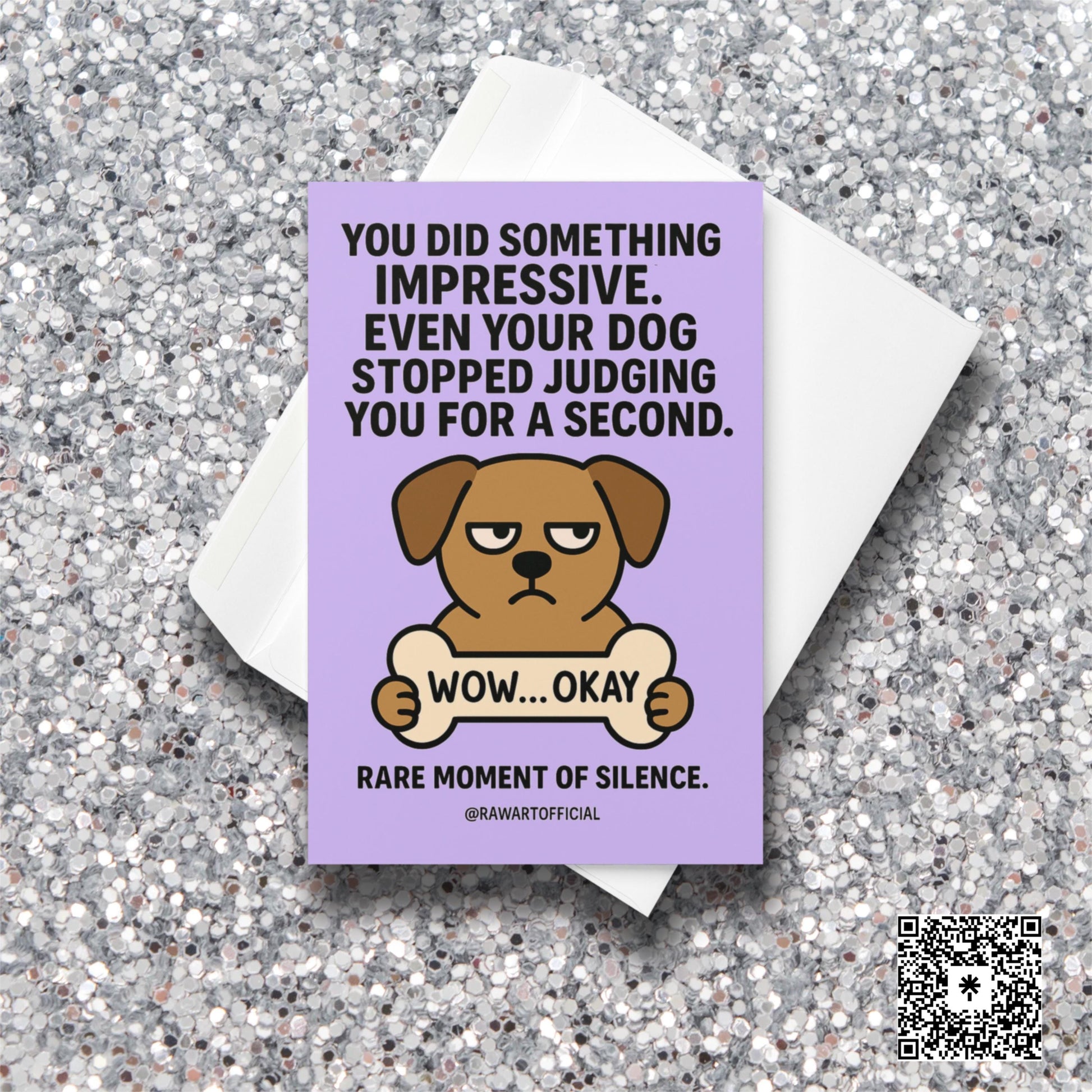 Funny lavender greeting card with a grumpy cartoon dog holding a bone labeled “WOW… OKAY” and bold text about the dog stopping judgment for one second.