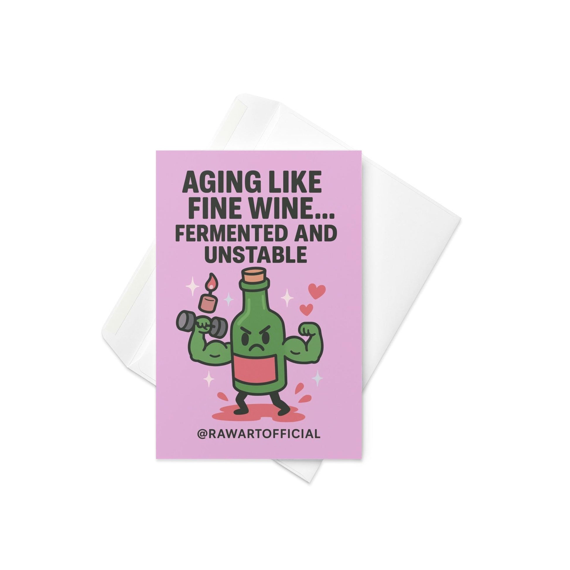 Funny wine birthday card with a muscular angry wine bottle and text “Aging like fine wine… fermented and unstable.”
