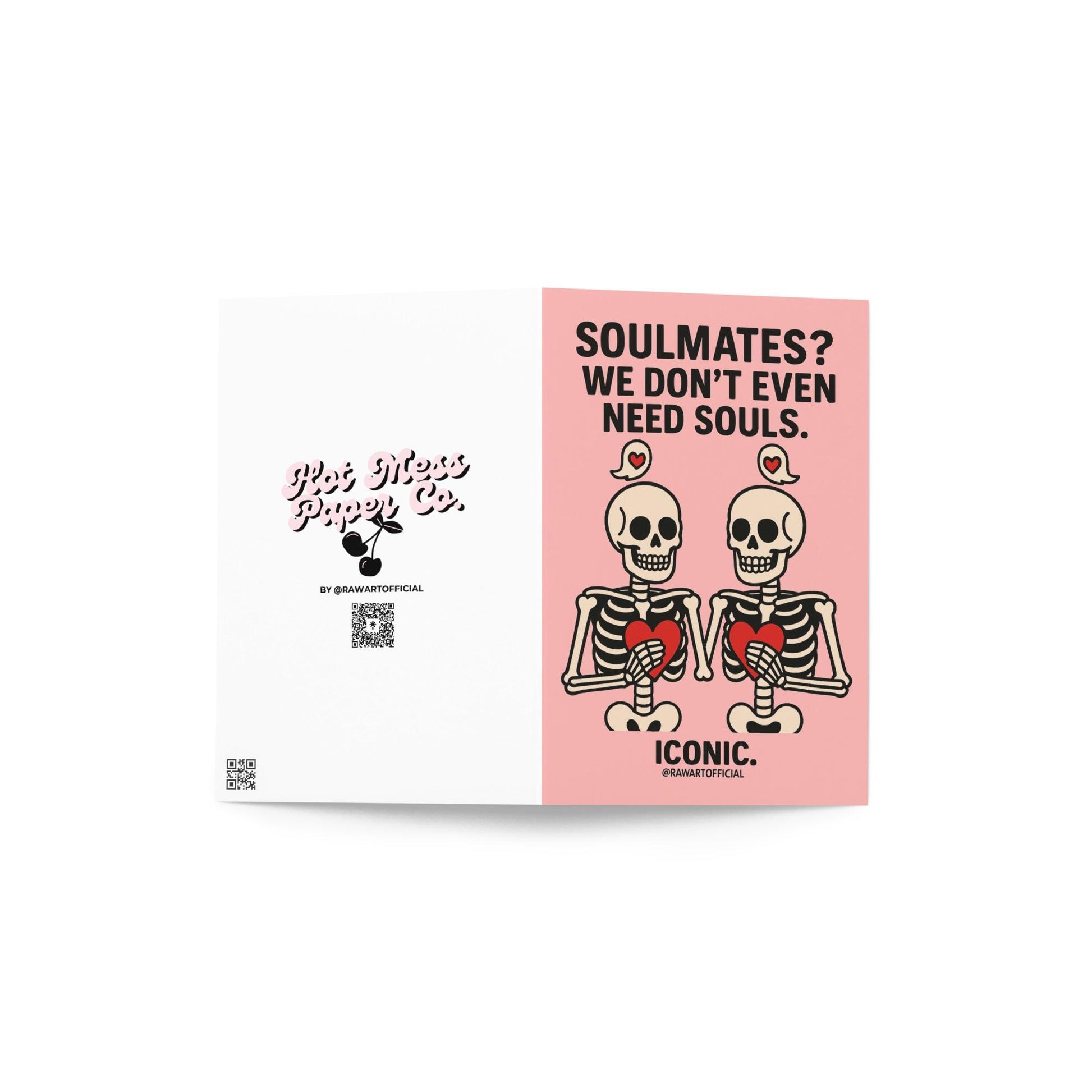 Two skeletons holding hearts on pink background with text “Soulmates? We don’t even need souls.”