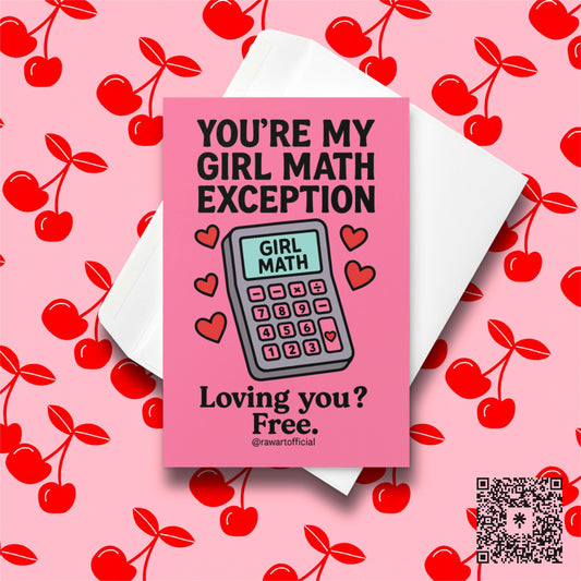 Pink Valentine card with a cute retro calculator and hearts reading “You’re my girl math exception.”