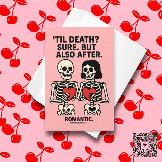 Cute skeleton couple holding hearts on a pink background with text “’Til death? Sure. But also after.” Romantic spooky valentine card.