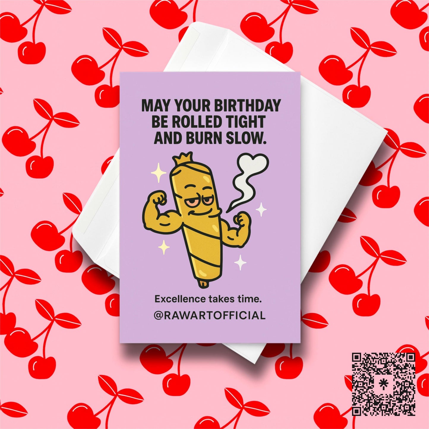 Funny stoner birthday card with a flexing cartoon joint and smoke heart on purple background, text “Rolled Tight and Burn Slow,” @rawartofficial.
