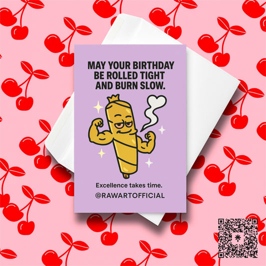 Funny stoner birthday card with a flexing cartoon joint and smoke heart on purple background, text “Rolled Tight and Burn Slow,” @rawartofficial.