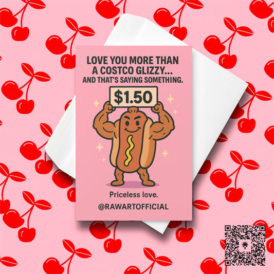 Buff hot dog holding a $1.50 Costco sign with hearts, humorous Valentine card @rawartofficial