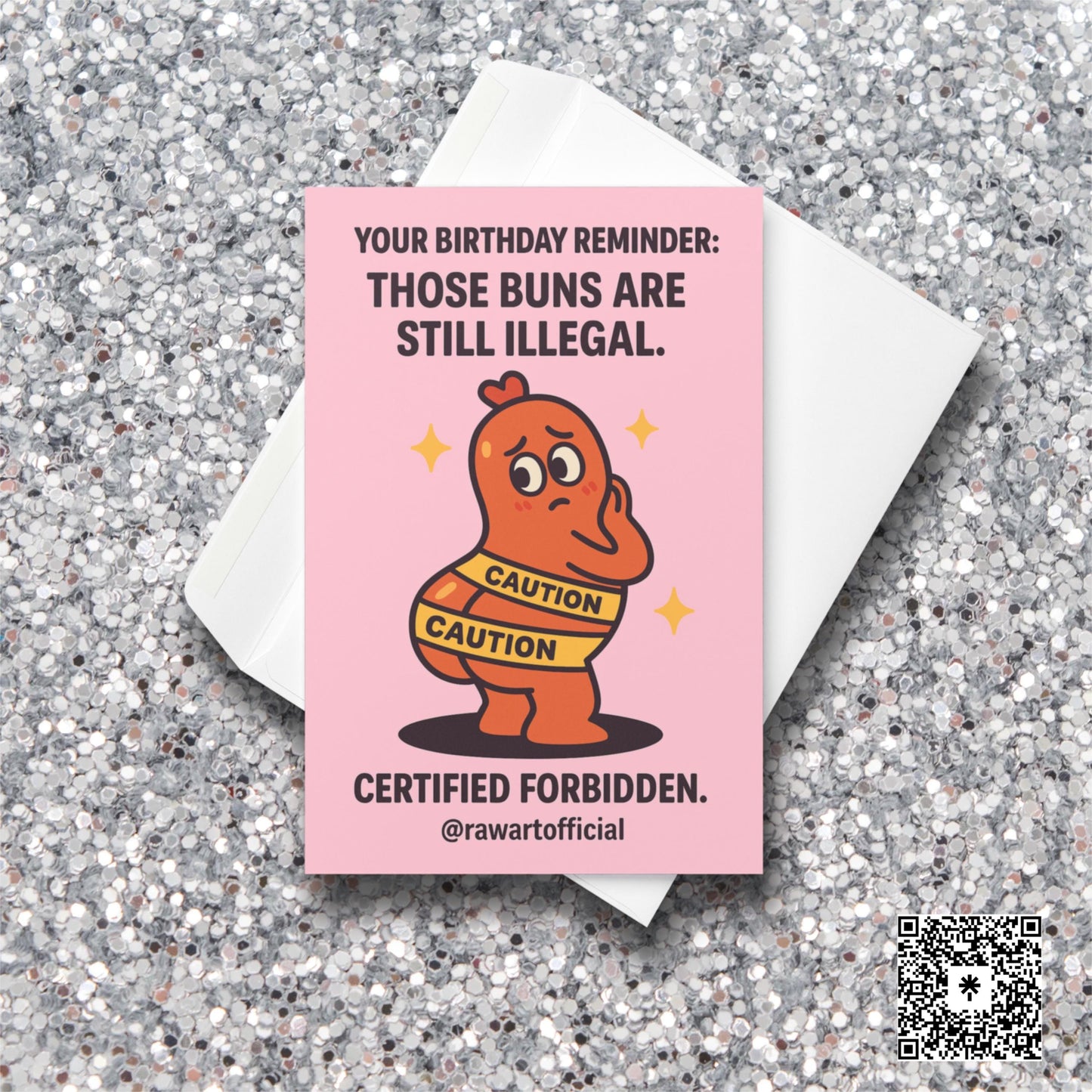 Cartoon hot dog character wrapped in caution tape around its butt with sparkles around it, with text saying “Those buns are still illegal.”