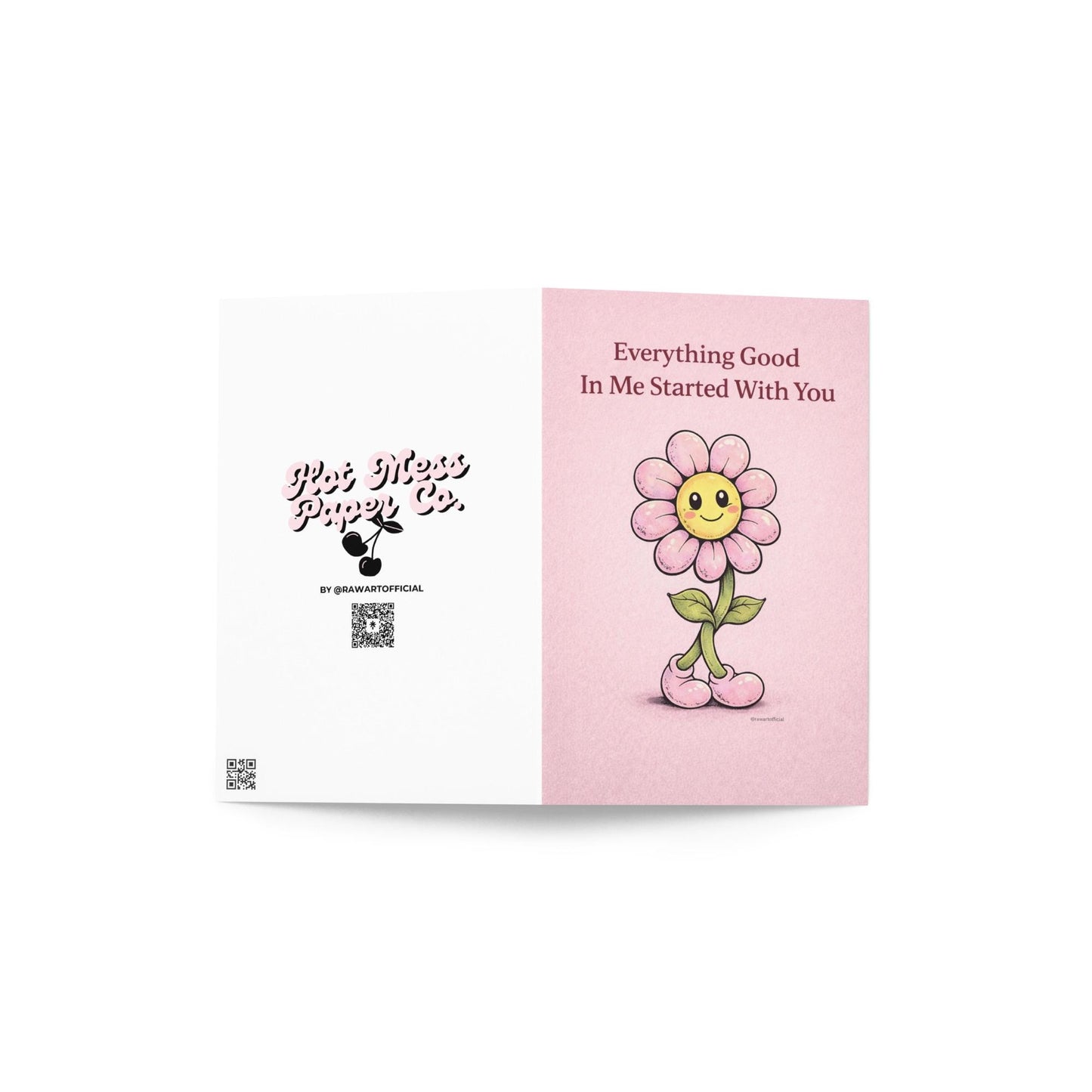 sentimental mother’s day card featuring smiling pink flower character with boots and text everything good in me started with you on soft pink background