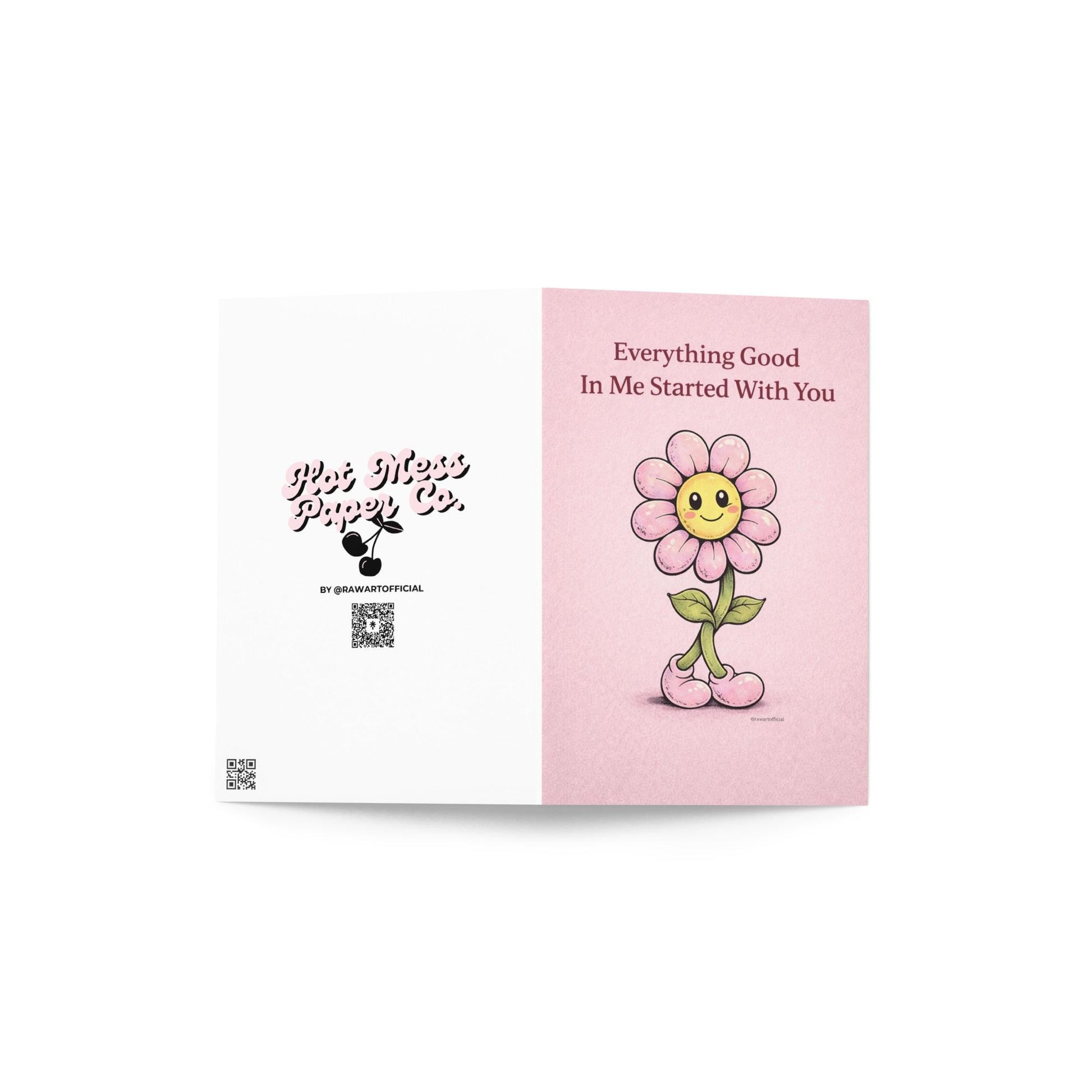 sentimental mother’s day card featuring smiling pink flower character with boots and text everything good in me started with you on soft pink background