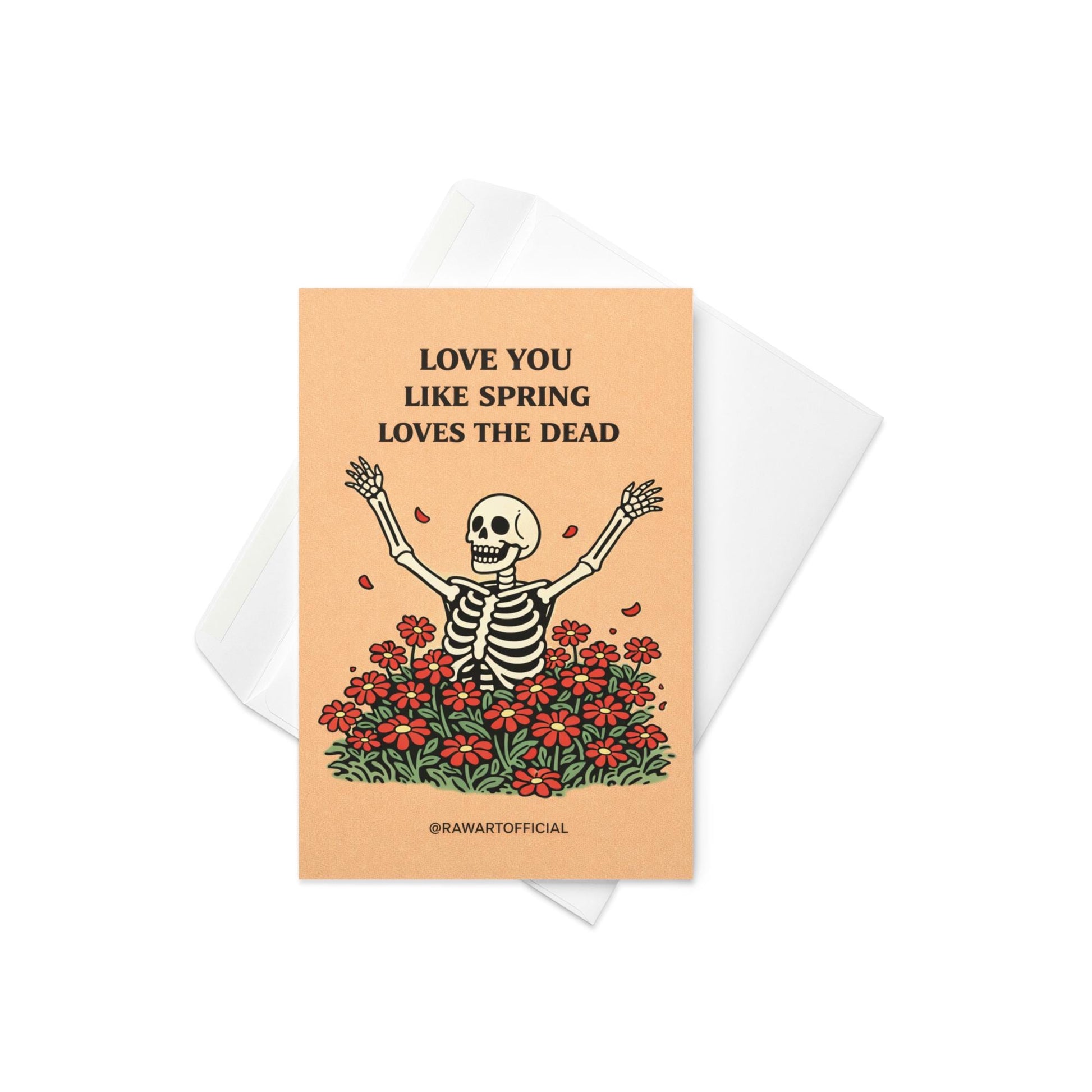 spooky spring anniversary card skeleton rising from flowers love you like spring loves the dead illustration