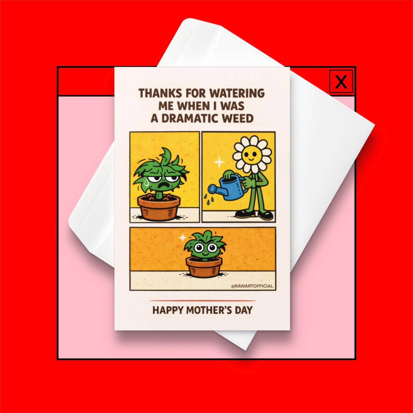 Mother’s Day card with retro comic panels showing a grumpy potted plant, a smiling flower mom watering it, and a happy thriving plant with the text “Thanks for Watering Me When I Was a Dramatic Weed” and “Happy Mother’s Day.”
