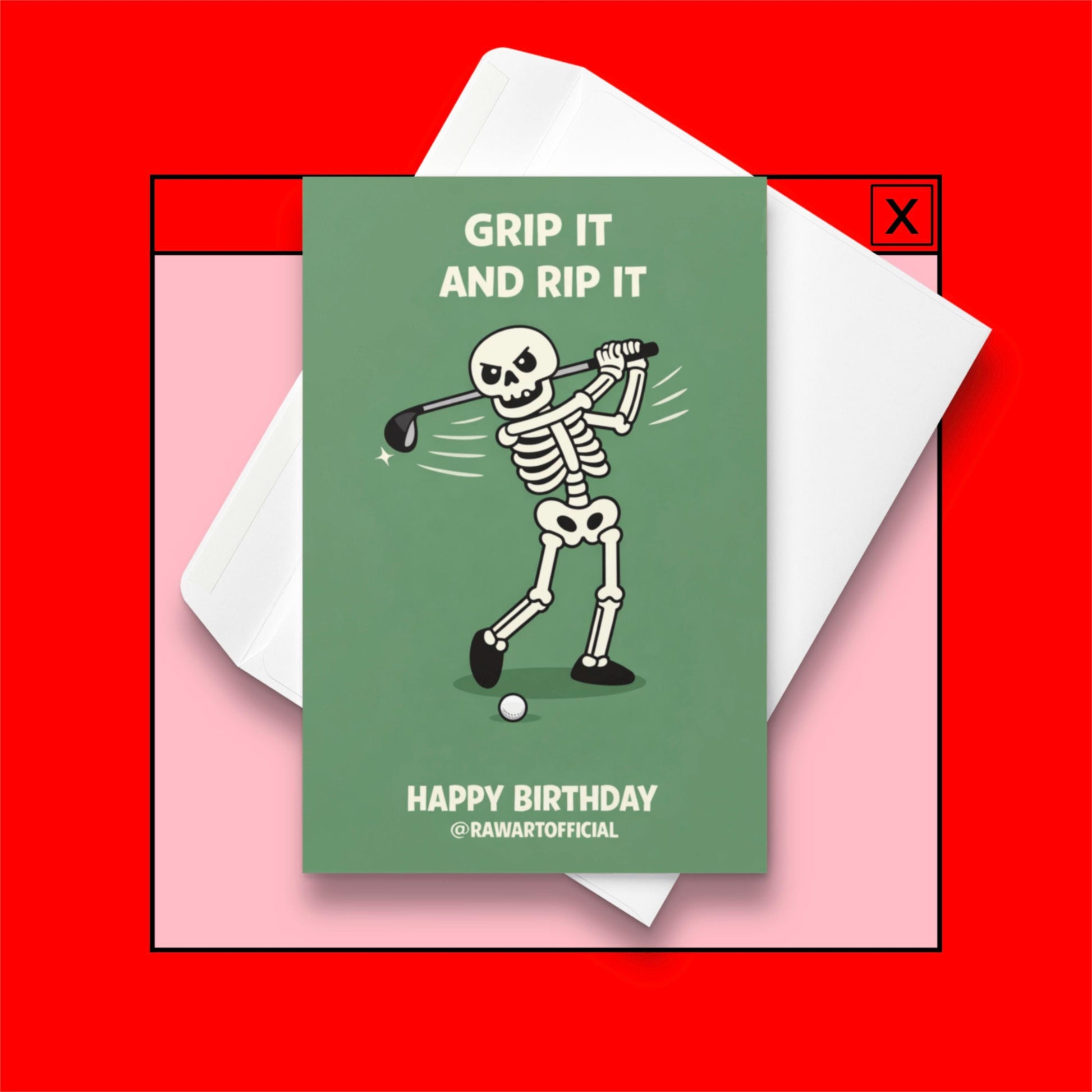 Funny golf birthday card showing a cartoon skeleton mid golf swing with the words “Grip It and Rip It” and “Happy Birthday” on a green background.