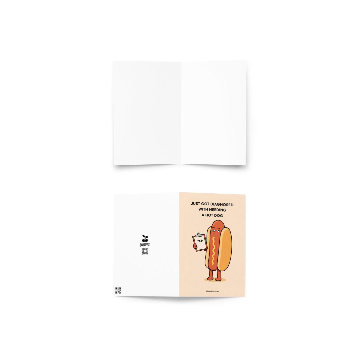 Funny hot dog greeting card with cartoon hot dog holding clipboard and text just got diagnosed with needing a hot dog