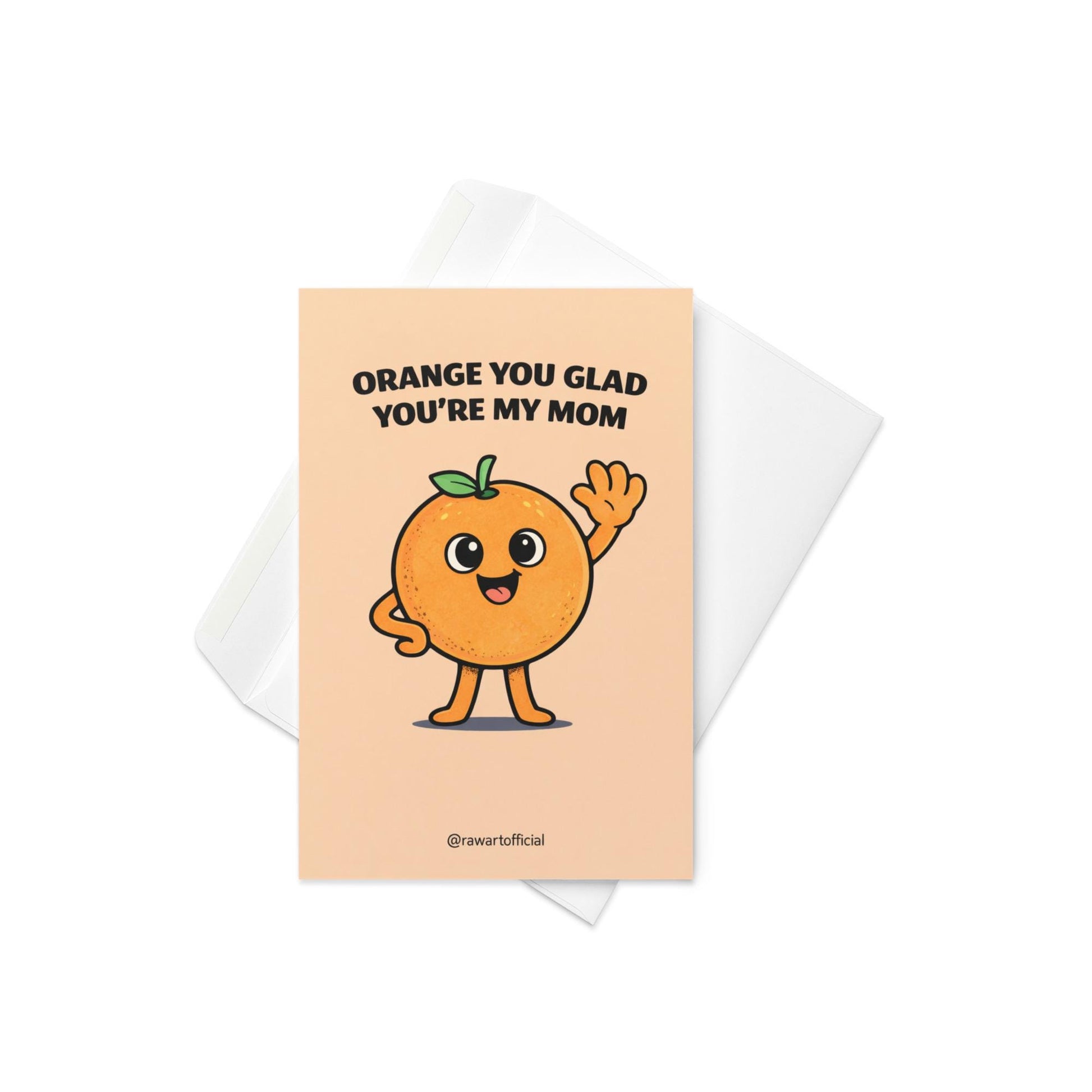 funny mother’s day greeting card with smiling orange character waving and text orange you glad you’re my mom