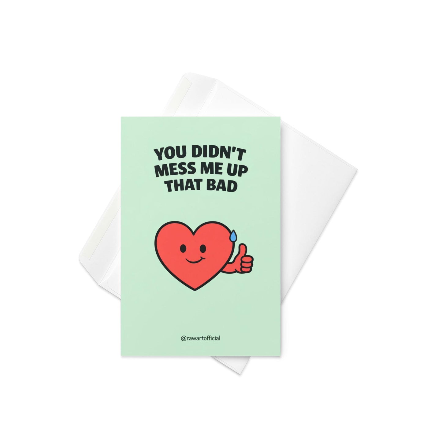 funny parent appreciation greeting card with smiling heart giving thumbs up and text you didn’t mess me up that bad