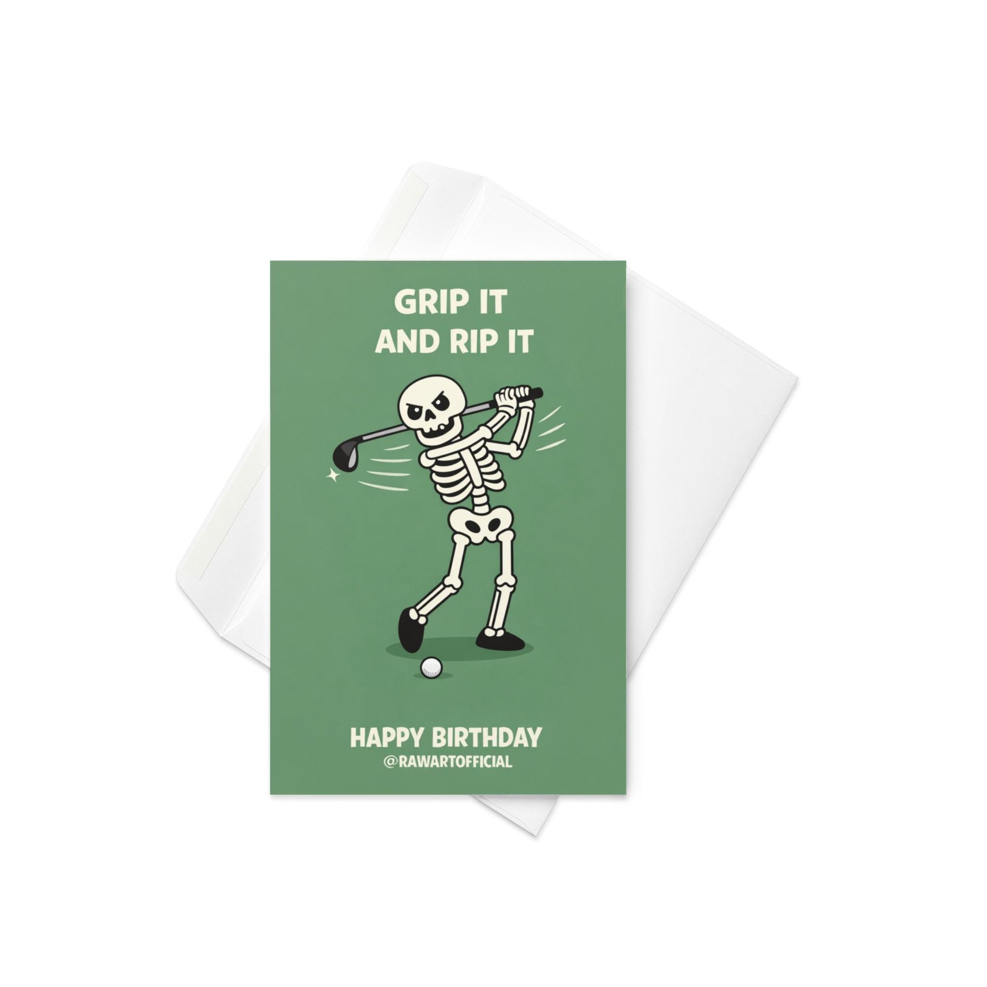 Funny golf birthday card showing a cartoon skeleton mid golf swing with the words “Grip It and Rip It” and “Happy Birthday” on a green background.
