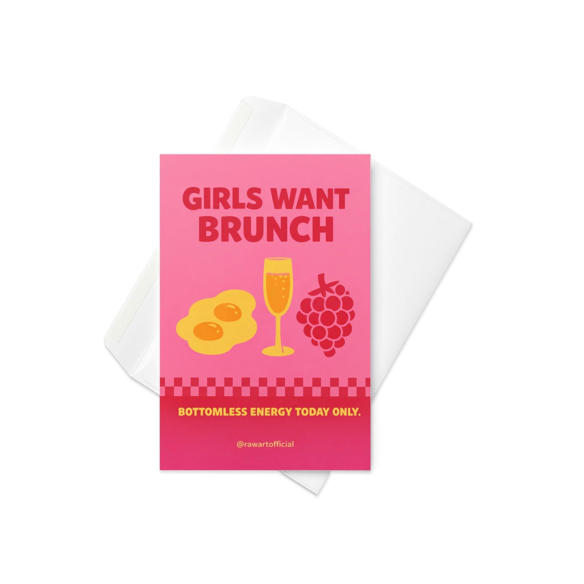 Bright pink birthday card with the phrase “Girls Want Brunch” featuring eggs, a mimosa glass, raspberries, and “Bottomless Energy Today Only.” text.