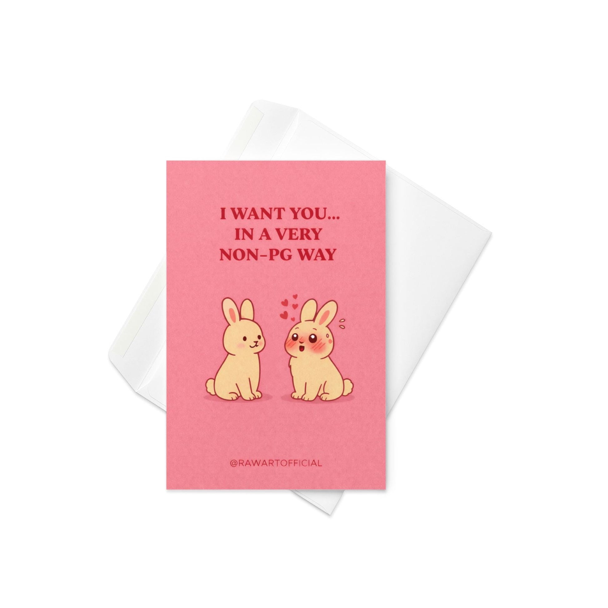 Funny romantic card with two bunnies and text “I want you in a very non PG way” on a pink background