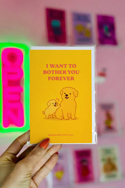 Funny anniversary card with text “I want to bother you forever” and two cartoon dogs on a yellow background