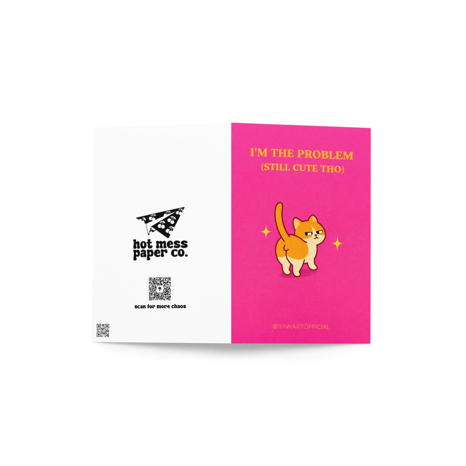 Funny birthday card with text “I’m the problem still cute tho” and a smug cartoon cat on a pink background